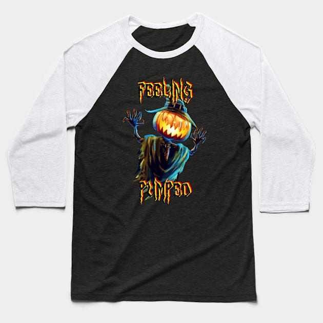 Feeling Pumped (Halloween) Baseball T-Shirt by DangerslyHappy